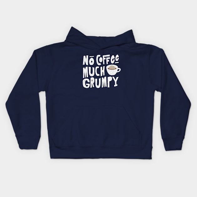 No Coffee, Much Grumpy Monster Kids Hoodie by propellerhead